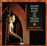 SACRED MUSIC OF THE TIBETAN MONKS - INNER WORLD  #SX1