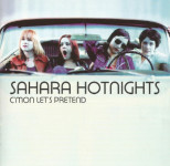 Sahara Hotnights - C'mon Let's Pretend - CD
