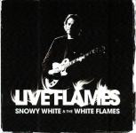 Snowy White & the White Flames - LIVE FLAMES SX1