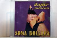 Soma Dollara - Super Malena (Promo CD-R Single)