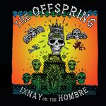 THE OFFSPRING - IXNAY ON THE HOMBRE