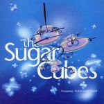 the Sugar Cubes - a Collection