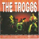 THE TROGGS - All the hits plus more