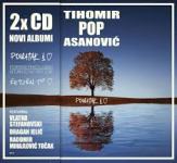 TIHOMIR POP ASANOVIĆ - Povratak prvoj ljubavi - 2 CD-a