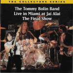 Tommy Bolin Band - Live In Miami At Jai Alai - The Final Show - CD