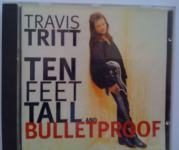 Travis Tritt - Ten Feet Tall and Bulletproof- može i zamjena !