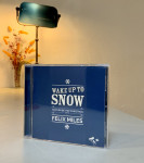 WAKE UP TO SNOW - FELIX MILES  #SX1