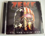 Zeke ‎– 'Til The Livin' End,...CD