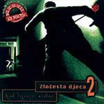 Zločesta djeca 2 - Kad liganjci utihnu - CD