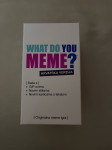 What do you meme?