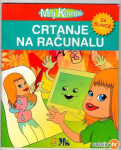 CRTANJE NA RAČUNALU - Za klince / Snježana Sremić & Branka Nikolić