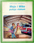 Delahaye / Marlier: Maja i Mišo putuju vlakom