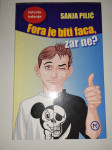Fora je biti faca, zar ne? Sanja Pilić