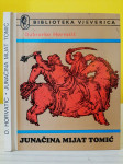 Junačina Mijat Tomić - Dubravko Horvatić - biblioteka Vjeverica, 1989