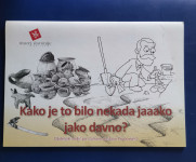 Kako je to bilo nekada jaaako jako davno? - obiteljski vodič