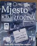 Mjesto zločina - vodič kroz forenzičku znanost