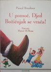 Pascal Bruckner: Upomoć, Djed Božićnjak se vraća!