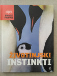 Snaga prirode - Životinjski Instinkti