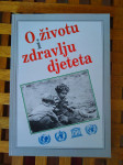 O životu i zdravlju djeteta PRIRUČNIK / Aida Mujkić