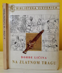 Na zlatnom tragu - Đorđe Ličina - biblioteka Vjeverica, 1989