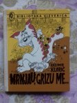 Kazimir Klarić - Mrnjau, grizu me ... 1.izdanje - 1978.