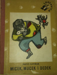 Mato Lovrak - Micek, Mucek i Dedek/Slatki potok