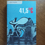 41,5 °C, ili KRALJ CIJELOG SVIJETA, Zoran Pongrašić