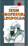 Anto Gardaš: Izum profesora Leopolda