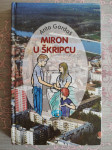 Anto Gardaš: Miron u škripcu