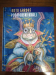 Anto Gardaš PODMORSKI KRALJ, MOZAIK KNJIGA ZAGREB 2002
