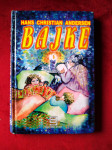 Bajke / Hans Christian Andersen STVARNOST ZAGREB 2001