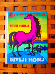 Božidar Prosenjak Divlji konj MLADOST ZG 1990+POTPIS AUTORA