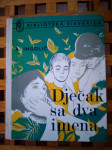DJEČAK SA DVA IMENA Anton Ingolič MLADOST ZAGREB 1981