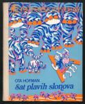 Hofman, Ota - Sat plavih slonova ( biblioteka Vjeverica )