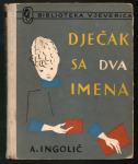 Ingolić, Anton - Dječak sa dva imena ( biblioteka Vjeverica )