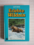 KURT BOHN ERLEBTE WILDNIS 1981 njemacki jezik