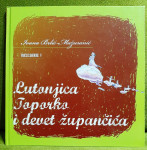 Lutonjica Toporko i devet župančića - Ivana Brlić Mažuranić
