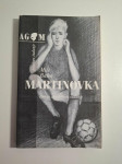 Martinovka - Mile Balen