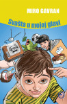 Miro Gavran: SVAŠTA U MOJOJ GLAVI