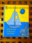 Tone Seliškar Družina sinjega galeba 1. Izdanje MLADOST ZG 1964