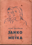 TONE SELIŠKAR - JANKO IN METKA ,  1939. LJUBLJANA