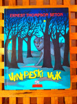 VINIPEŠKI VUK I DRUGE PRIPOVJESTI  ERNEST THOMPSON SETON 1. IZDANJE