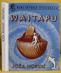 Waitapu - Joža Horvat, prvo izd. 1984. Biblioteka Vjeverica