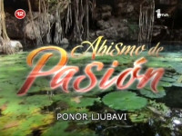 Abismo de Pasion (Kompletna serija sa titlovima)
