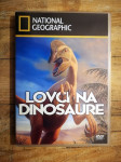 Lovci na dinosaure ( National Geographic DVD #7 )
