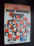NAŠE VATRENE GODINE - Film Edvarda Galića
