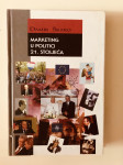 Damir Škaro : Marketing u politici 21.stoljeća  (posveta autora)
