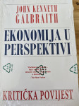 J. K. Galbraith - EKONOMIJA U PERSPEKTIVI