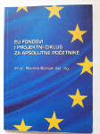 EU fondovi i projektni ciklus za apsolutne početnike, drugo izdanje