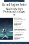 Harvard Business Review on Becoming a High Performance Manager
